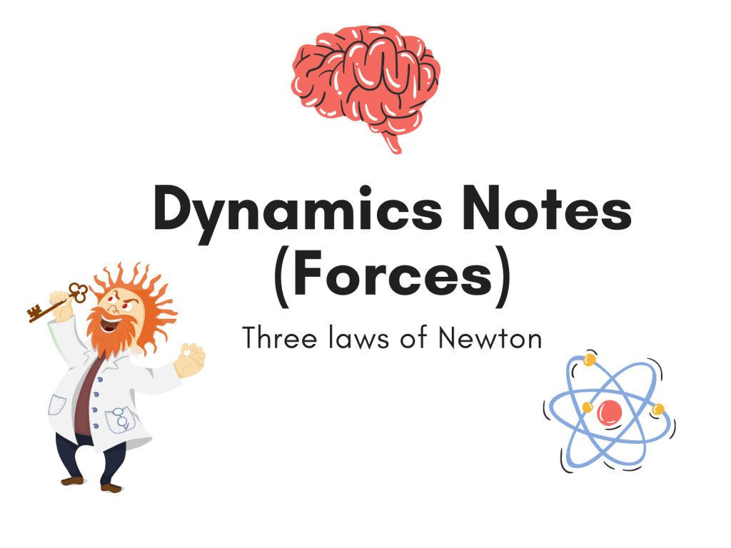 Dynamics Notes (Forces)